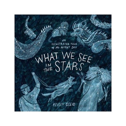 Book - What We See In The Stars by Kelsey Oseid