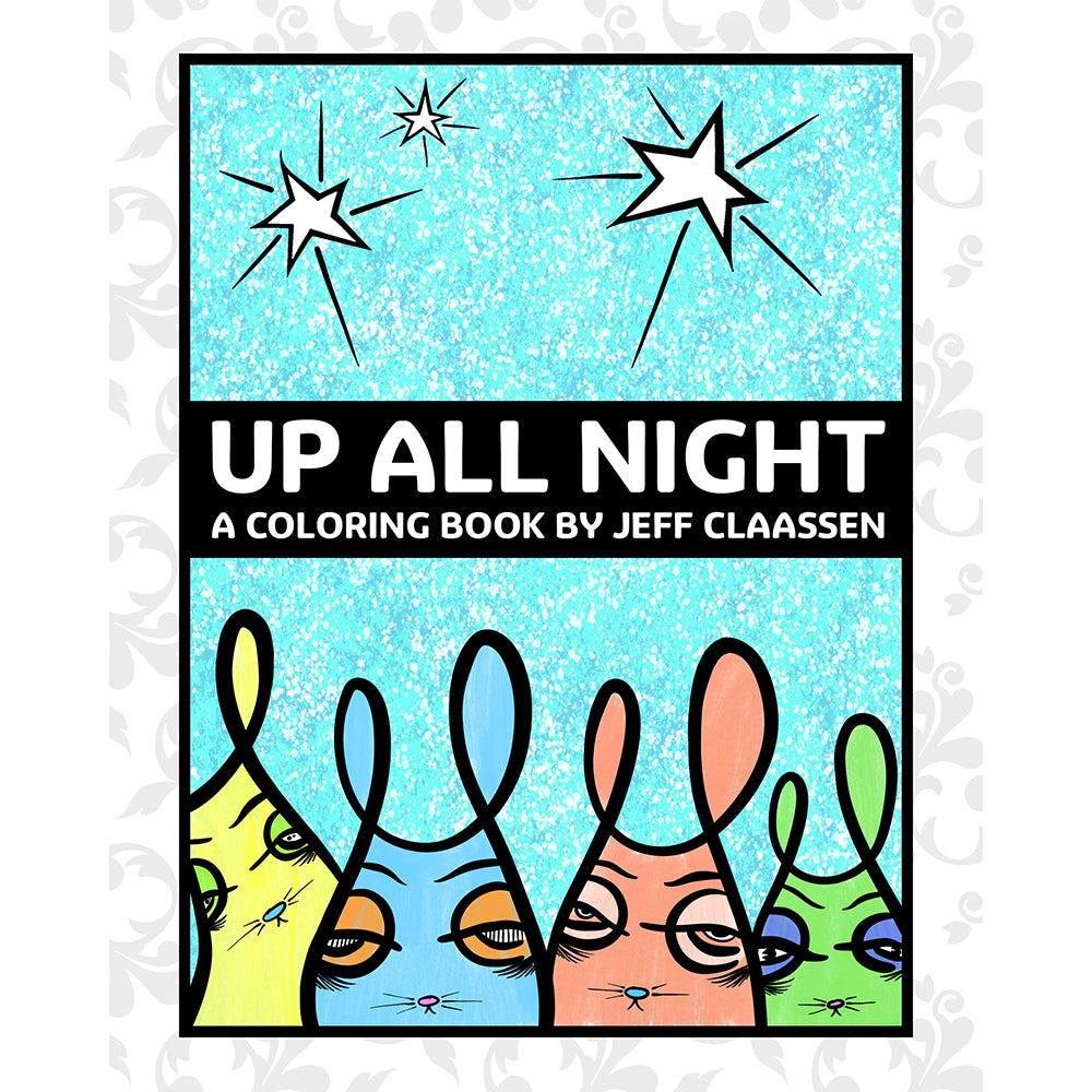 Book - Up All Night - Digital PDF Coloring Book By Jeff Claassen