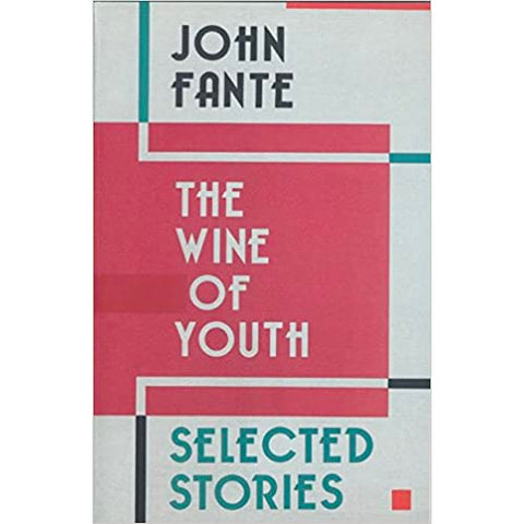 Book - The Wine Of Youth By John Fante