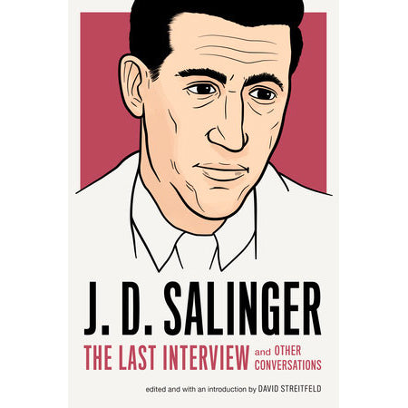 Book - J.D. Salinger: The Last Interview And Other Conversations