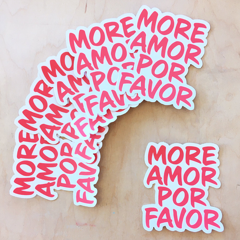 Sticker - More Amor Por Favor
