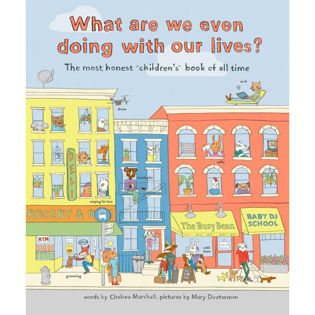 Book - What Are We Even Doing With Our Lives By Chelsea Marshall
